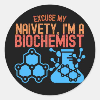 Adesivo Desculpe Minha Ingenuidade, Eu Sou Um Bioquímico