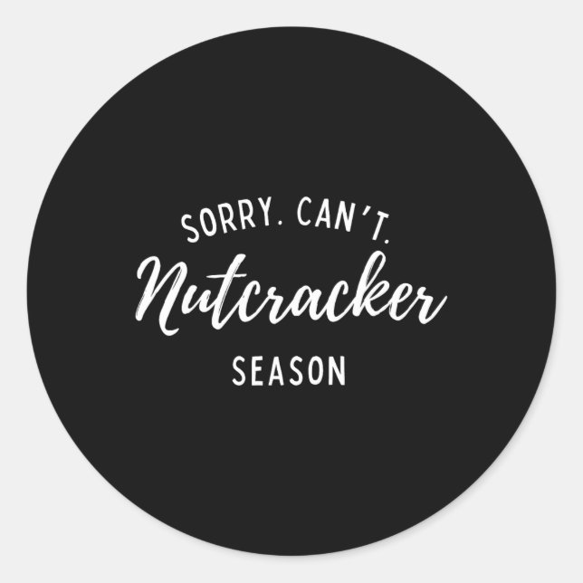Adesivo Desculpe, não é possível o Nutcracker Season Natal (Frente)