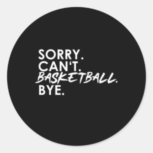 Adesivo Desculpe. Não posso. Basquete. Tchau.