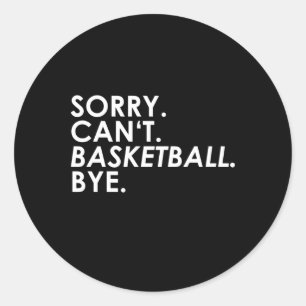 Adesivo Desculpe. Não posso. Basquete. Tchau.