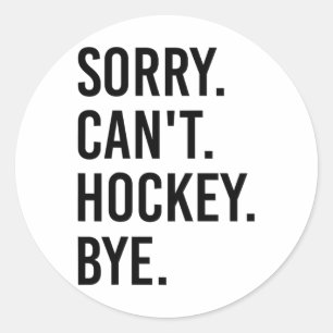 Adesivo Desculpe, não posso hockey tchau jogador de hóquei