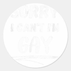 Adesivo Desculpe, não posso me divertir com Gay, Orgulho g