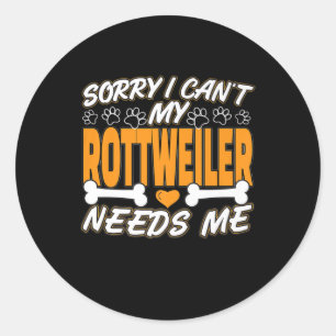 Adesivo Desculpe, não posso, meu rottweiler precisa de mim