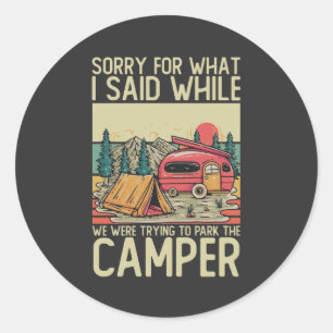 Adesivo Desculpe Pelo Que Eu Disse Enquanto Estávamos Tent