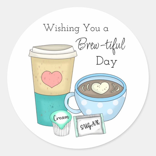 Adesivo Desejando-lhe um dia bonito | Café (Frente)