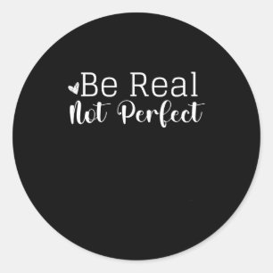 Adesivo Design Gráfico Insracional Seja Real Não Perfeito 