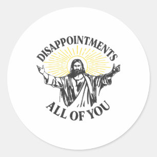 Adesivo Desilusões Jesus Todos Vocês Meme Ea Cristão