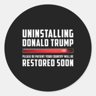 Adesivo Desinstalando Trump Por Favor Seja Paciente Sarcás