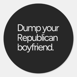 Adesivo Despeje Seu Namorado Republicano Liberal Anti-Trum