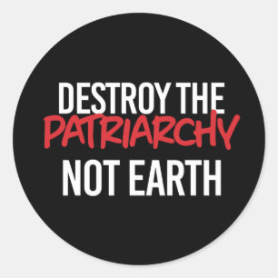 Adesivo Destrua a Patriarquia Não Terra