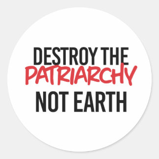 Adesivo Destrua a Patriarquia Não Terra