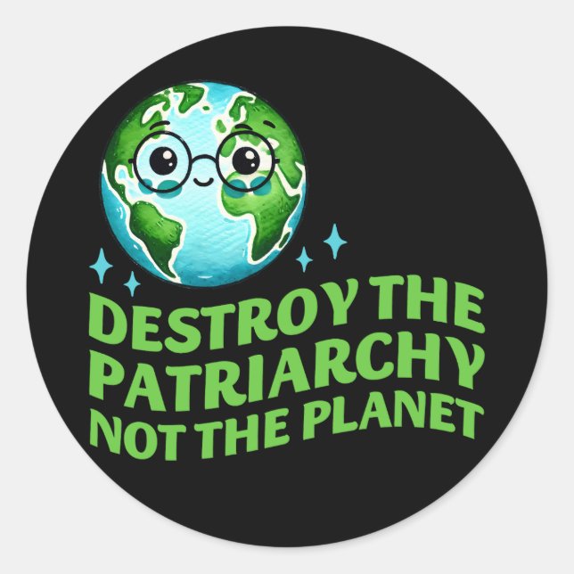 Adesivo Destruir O Patriarcado Não O Planeta Ecofeminista (Frente)