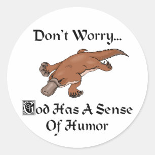 Adesivo Deus Tem Um Senso de Humor - Ornitorrinco Engraçad