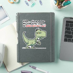 Adesivo Devo fazer meu dever de casa agora ou depois da ex