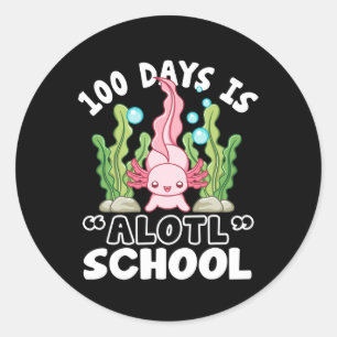 Adesivo Dia Da Escola 100 Dias É Alol Axolotl