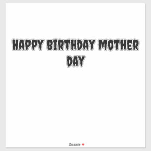 Adesivo Dia da mãe de feliz aniversário do Sticker