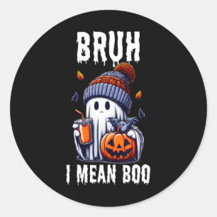 Adesivo Dia de as Bruxas engraçado Cute Ghost Bruh I Quero