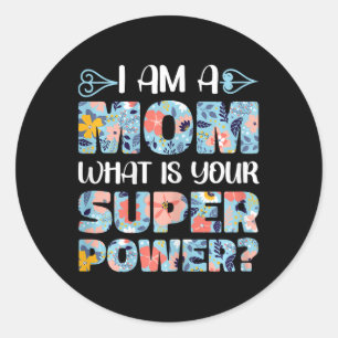 Adesivo Dia de as mães Engraçado Mamãe Eu Sou Uma Mãe O Qu
