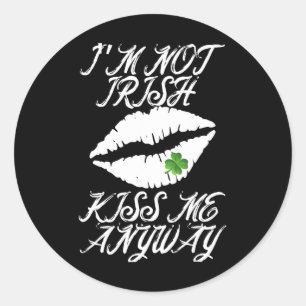 Adesivo Dia de São Patrício Não sou Irlandês Me Beije Mesm
