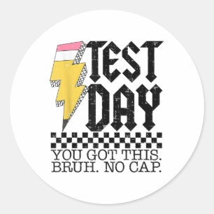 Adesivo Dia de Teste Bruh É Dia de Teste Que Você Tem Esse