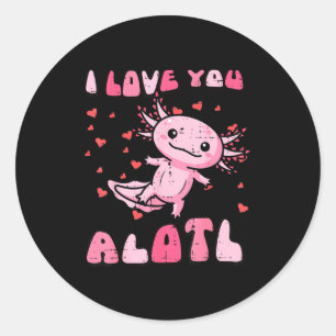 Adesivo Dia dos Namorados Axolotl Eu Te Amo Alotl Fofo Mul
