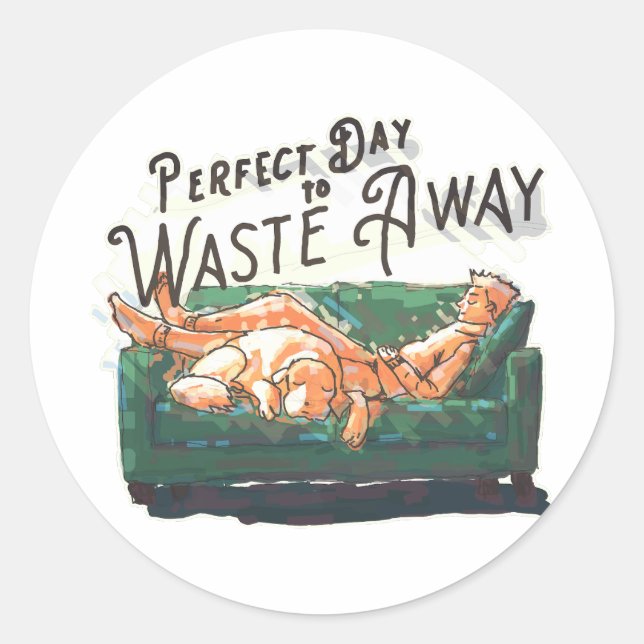 Adesivo Dia perfeito para se desperdiçar (Frente)