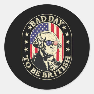 Adesivo Dia Ruim Para Ser Patriótico Britânico George Wash