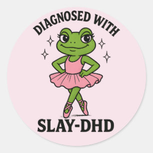 Adesivo Diagnosticado Slay-DHD Sapo Bailarina TDAH