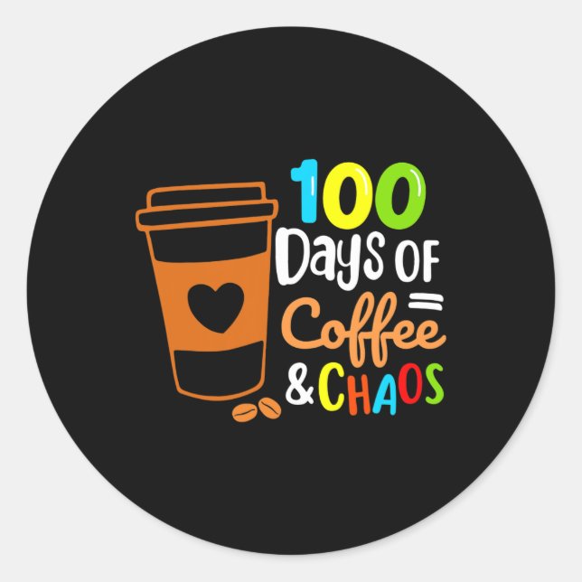 Adesivo Dias De Café E Caos Feliz 100º Dia Da Escola Te (Frente)