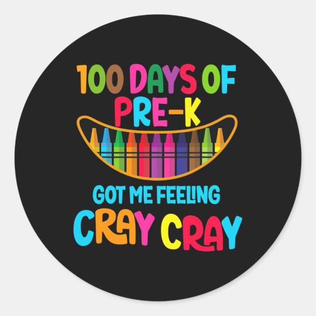 Adesivo Dias De Pré-k Me Fez Sentir Cray Cray (Frente)