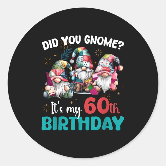Adesivo Did You Gnome Its My 60th Birthday 60 Year Old Gno (Frente)