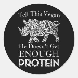 Adesivo Diga A Este Vegan Que Proteína Suficiente Vegan