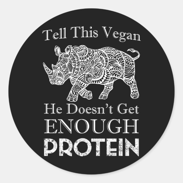 Adesivo Diga A Este Vegan Que Proteína Suficiente Vegan (Frente)