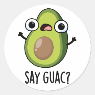 Adesivo Diga Guac Piada Engraçada de Abacate 