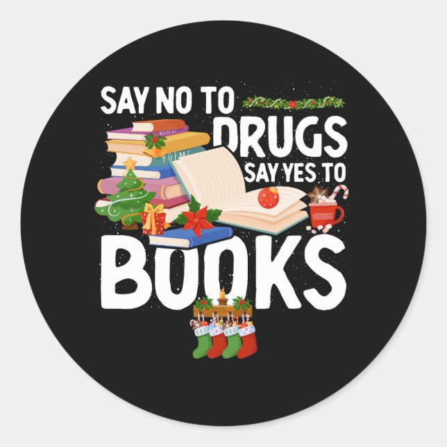 Adesivo Diga Não A Drogas Dizem Sim A Livros Anti-Drogas. (Frente)
