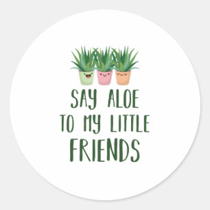Adesivo Diga o aloés a minha chalaça pequena da planta d