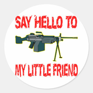 Adesivo Diga Olá Ao Meu Amigo Vi Machine Gun