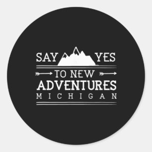 Adesivo Diga Sim às Novas Aventuras Michigan Trilha Mi Moc