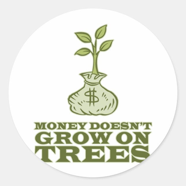 Adesivo Dinheiro não cresce em árvores (Frente)