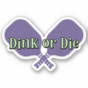 Adesivo "Dink or Die" em um remo