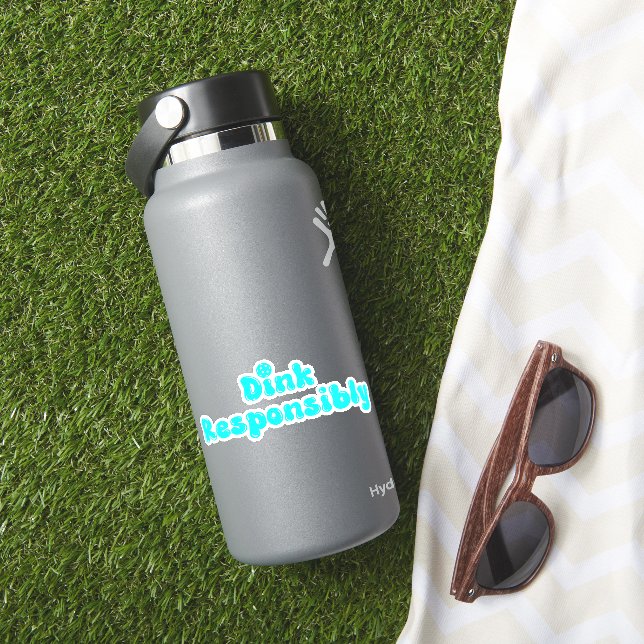 Adesivo Dink Responsável - Presente Engraçado de Picklebal (HydroFlask Insitu)