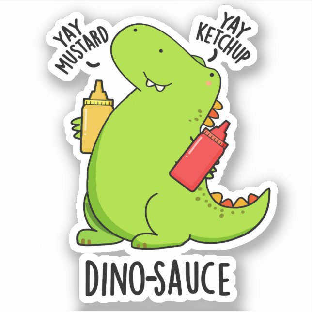 Adesivo Dino-Sauce Funny Dinosaur Pun (Frente)
