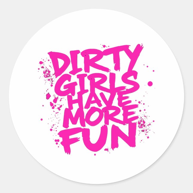 Adesivo Dirty Girls Have More Fun Mudder Mudding Girl  (Frente)
