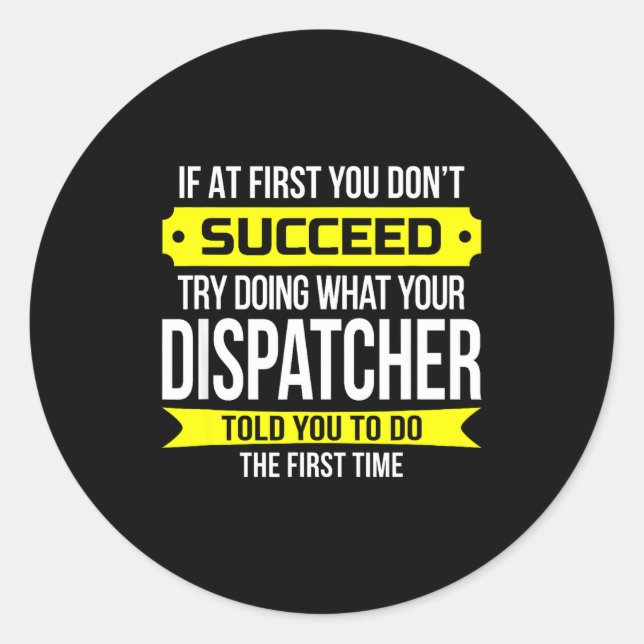 Adesivo Dispatcher If At First You Don't Succeed Funny Gif (Frente)