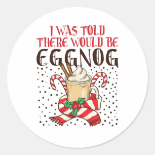 Adesivo Disseram-me que Haveria Eggnog