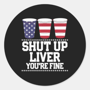 Adesivo Diversão 4 de julho FECHOU O FÍGADO VOCÊ ESTÁ BONI