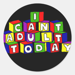 Adesivo Diversão Não Consigo Adultar Hoje Construindo Bloc