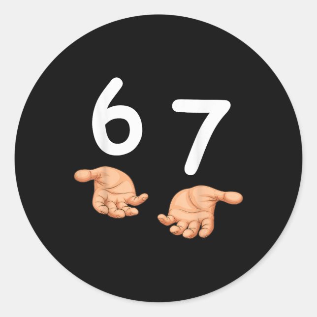 Adesivo Divertido 67 Mãos Seis Sete Meme Número 6 E 7 Gera (Frente)