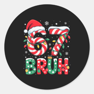 Adesivo Divertido Bruh 67 Seis Sete 6 7 Meme Natal Menino