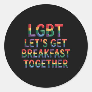 Adesivo Divertido Lgbt Vamos Tomar Café da Manhã Juntos Pr